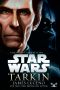 [Star Wars Disney Canon Novel 01] • Star Wars · Tarkin